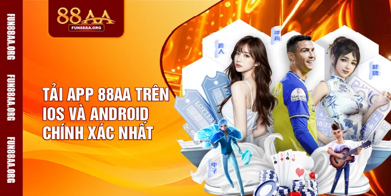 Tải app 88AA trên IOS và Android chính xác nhất