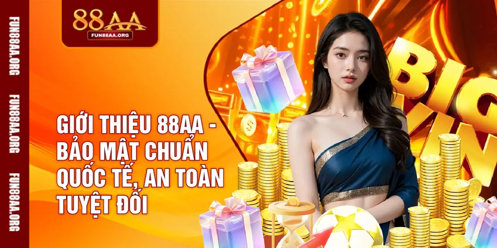 Giới thiệu 88AA - Bảo mật chuẩn quốc tế, an toàn tuyệt đối