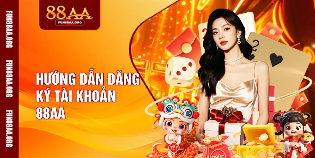 Hướng dẫn đăng ký tài khoản 88AA 