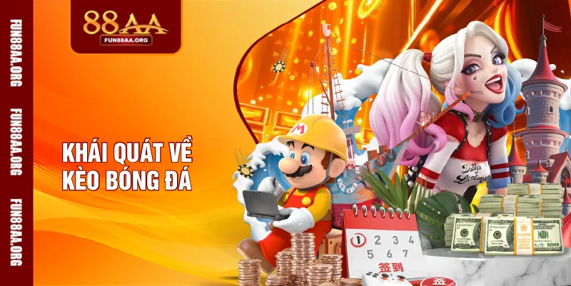 Khái quát về kèo bóng đá