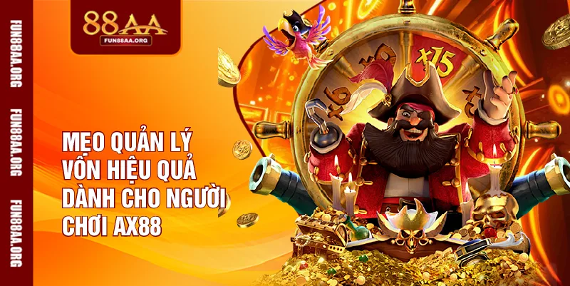 Mẹo quản lý vốn hiệu quả dành cho người chơi 88AA