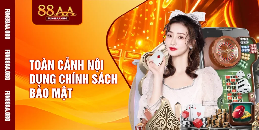 Toàn cảnh nội dung chính sách bảo mật
