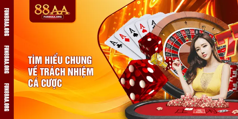 Tìm hiểu chung về trách nhiệm cá cược